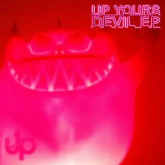 Devil EP by Up Yours