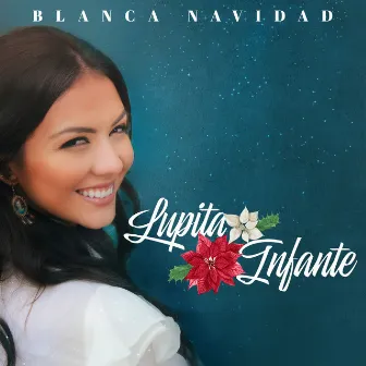 Blanca Navidad by Lupita Infante