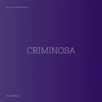 Criminosa by Flowid