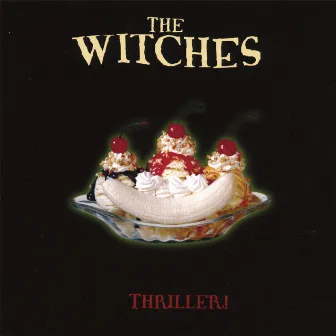 Thriller! by The Witches