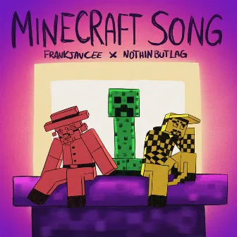 Minecraft Song by NothinButLag