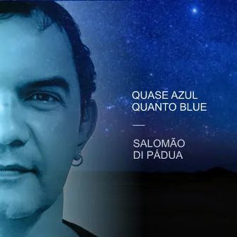 Quase Azul, Quanto Blue by Salomão Di Pádua