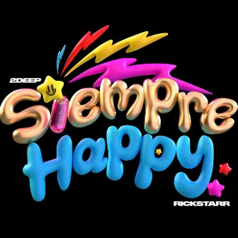 Siempre Happy by 2DEEP