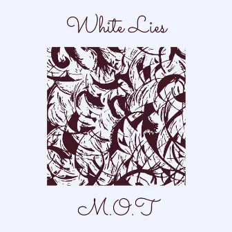 White Lies by M.O.T