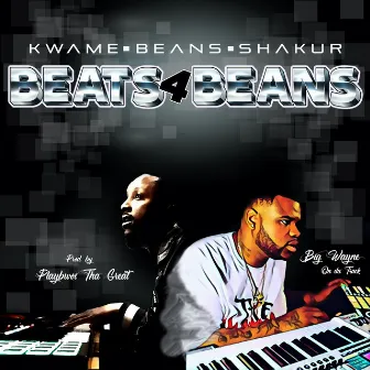 Beats 4 Beans by Kwame Beans Shakur