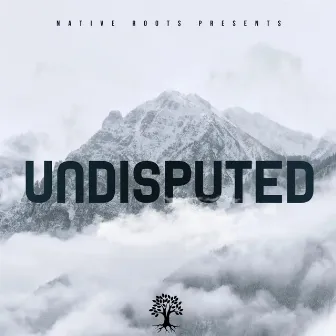 Undisputed by Native Soul