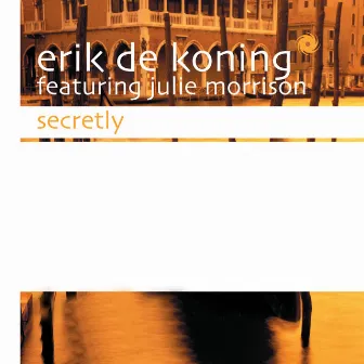 Secretly by Erik De Koning