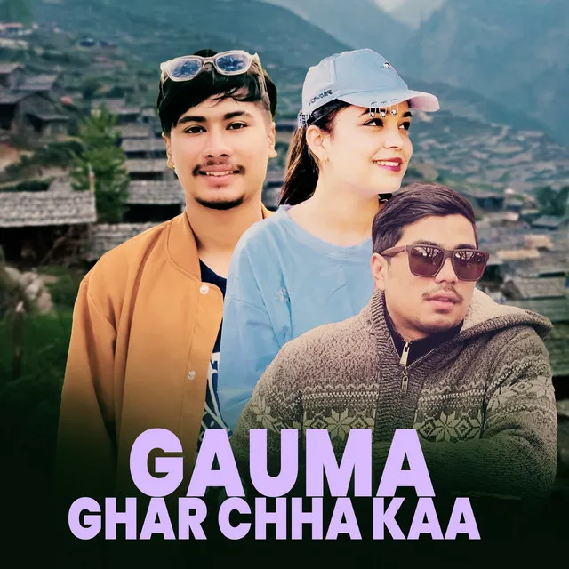 Gauma Ghar chha Kaa