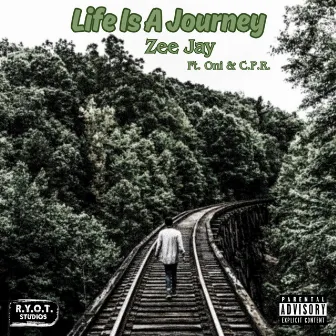 Life Is A Journey by Zee Jay