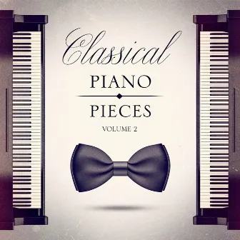 Classical Piano Pieces, Vol. 2 by Unknown Artist