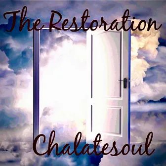 The Restoration by Chalatesoul