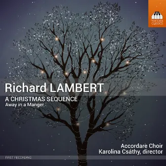 Richard Lambert: A Christmas Sequence: Away in a Manger by Karolina Csáthy