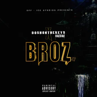 BROZ by DaeDae