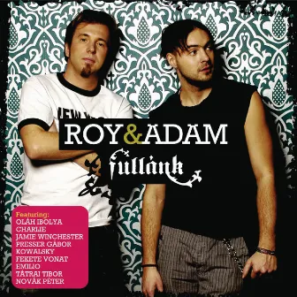 Fullánk by Roy & Adám