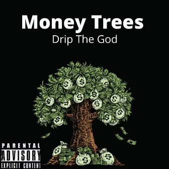 Money Trees by Dr!p God