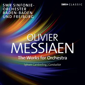 Messiaen: Orchestral Works by Sylvain Cambreling