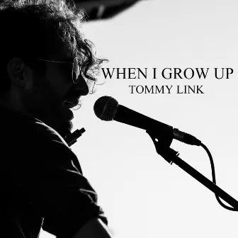 When I Grow Up by Tommy Link