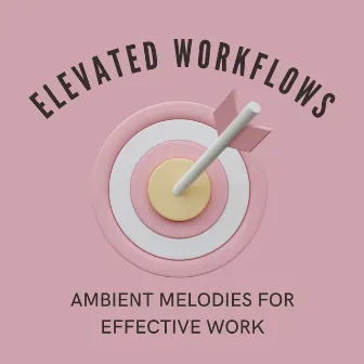 Elevated Workflows: Ambient Melodies for Effective Work by Biokinesis