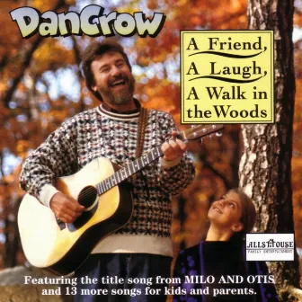 A Friend, A Laugh, A Walk In The Woods by Dan Crow