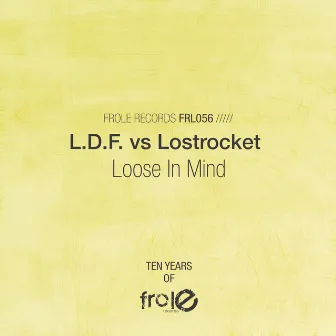 Loose In Mind by L.D.F.