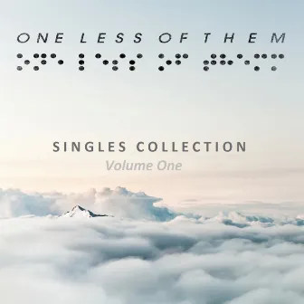 Singles Collection (Volume 1) by One Less Of Them