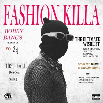 Fashion Killa by Bobby Bangs