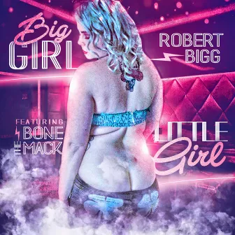 Big Girl Little Girl by ROBERT BIGG