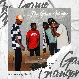 The Game Changer by Malome Kay MusiQ