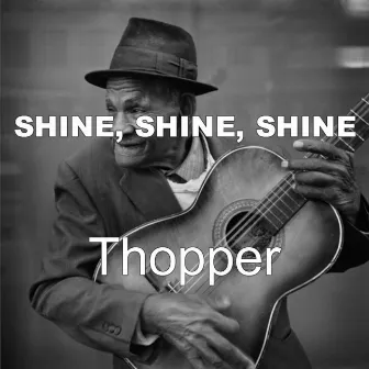 Shine, Shine, Shine by Thopper