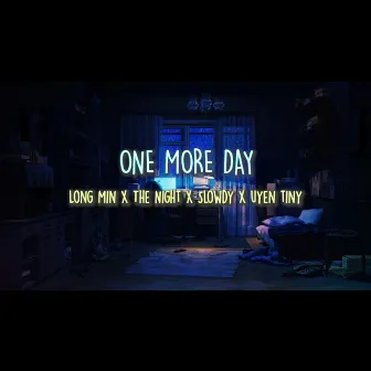 ONE MORE DAY by Slowdy