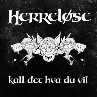 Kall det hva du vil by Herreløse