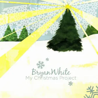 My Christmas Project by Bryan White