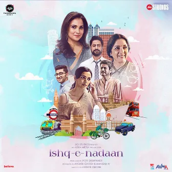 Ishq-E-Nadaan (Original Motion Picture Soundtrack) by Rajanarayan Deb