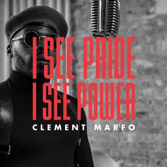 I See Pride, I See Power by Clement Marfo