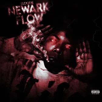 NEWARK FLOW by BLOODIE