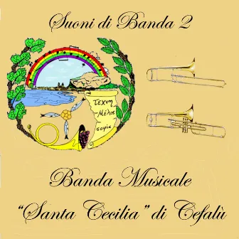 Suoni di banda, vol. 2 by Banda Musicale Santa Cecilia di Cefalu