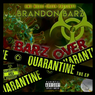 Barz Over Quarantine by Brandon Barz