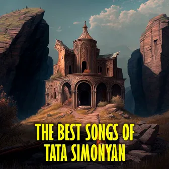 The Best songs of Tata Simonyan by Tata Simonyan