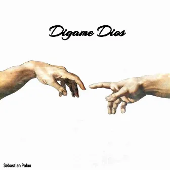 Digame Dios by Sebastian Palao