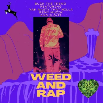 Weed and Rap by Buck the Trend