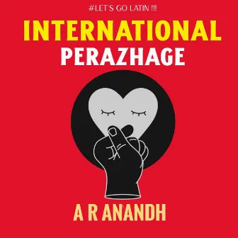 International Perazhage by A R Anandh