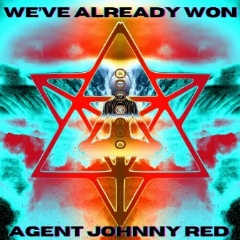 We've Already Won by Agent Johnny Red