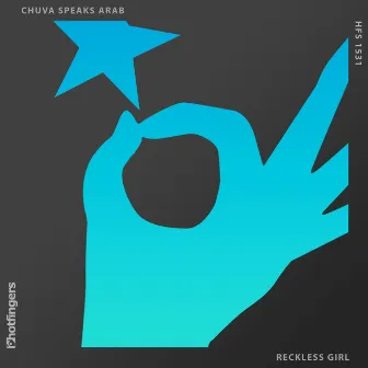 Reckless Girl by Chuva Speaks Arab