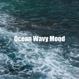 Ocean Wavy Mood by Womby Water Sounds