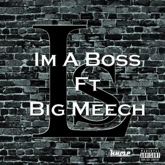 I'm a Boss (Hhmp 2013) [feat. Big Meech] by Ls