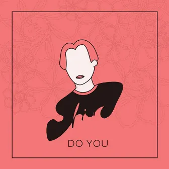 DO YOU by Shin