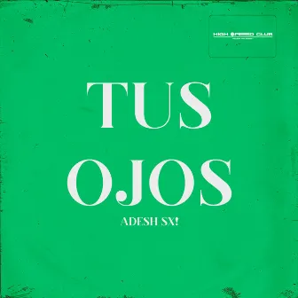 Tus Ojos by ADESH SX!