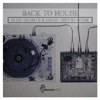 Back to House (Alex Zigro & Kamail 2015 Rework) by Unknown Artist