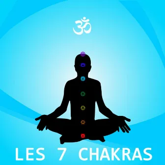 Chakra, Les 7 Chakras by Les Chakras