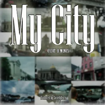 My City (feat. B-Minus) by Society